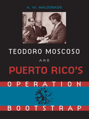 cover image of Teodoro Moscoso and Puerto Rico's Operation Bootstrap